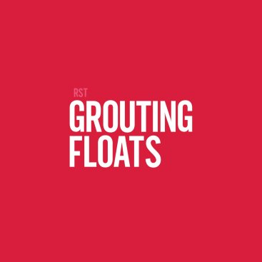 Grouting Floats