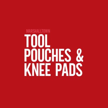 Tool Pouches & Knee Pads